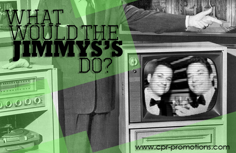 What Would The Jimmy’s Do?