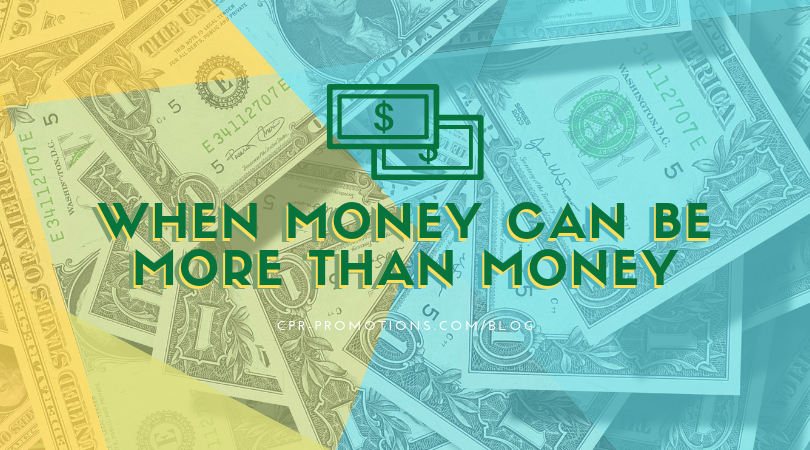 when money can be more than money radio promotions