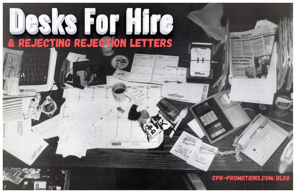 Desks For Hire & Rejecting Rejection Letters